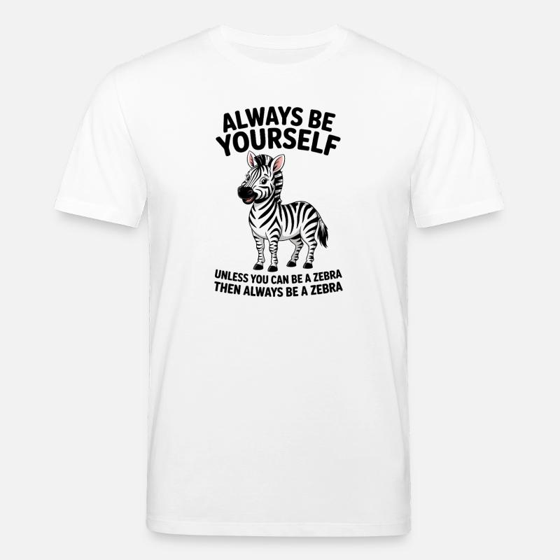 Zebra Saying Funny Zebra Gift - Stanley/Stella CREATOR Unisex Organic T-Shirt - white