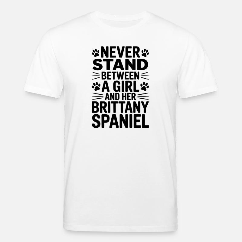 Brittany Spaniel Spruch Brittany Spaniel Geschenk  - Stanley/Stella Unisex Bio-T-Shirt CREATOR  - Weiß