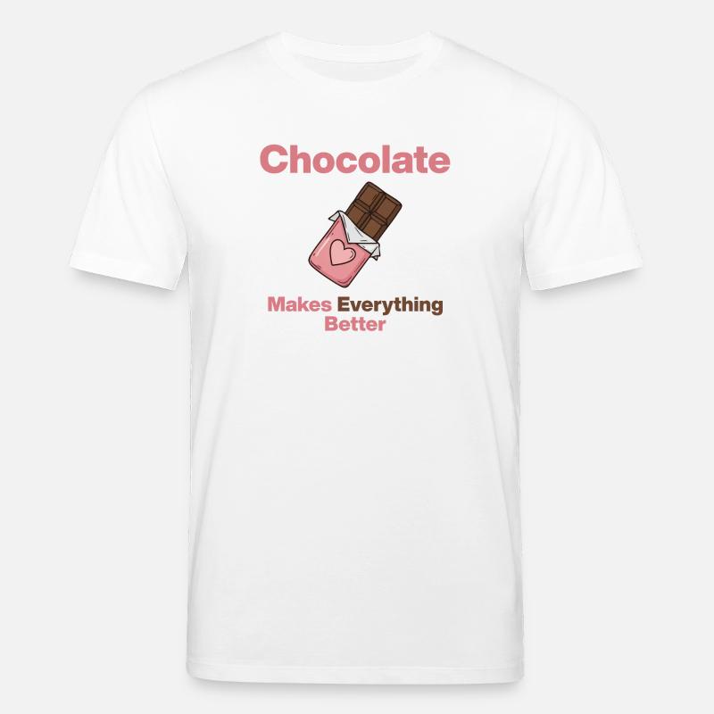 Chocolate makes everything better - Stanley/Stella CREATOR Unisex Organic T-Shirt - white