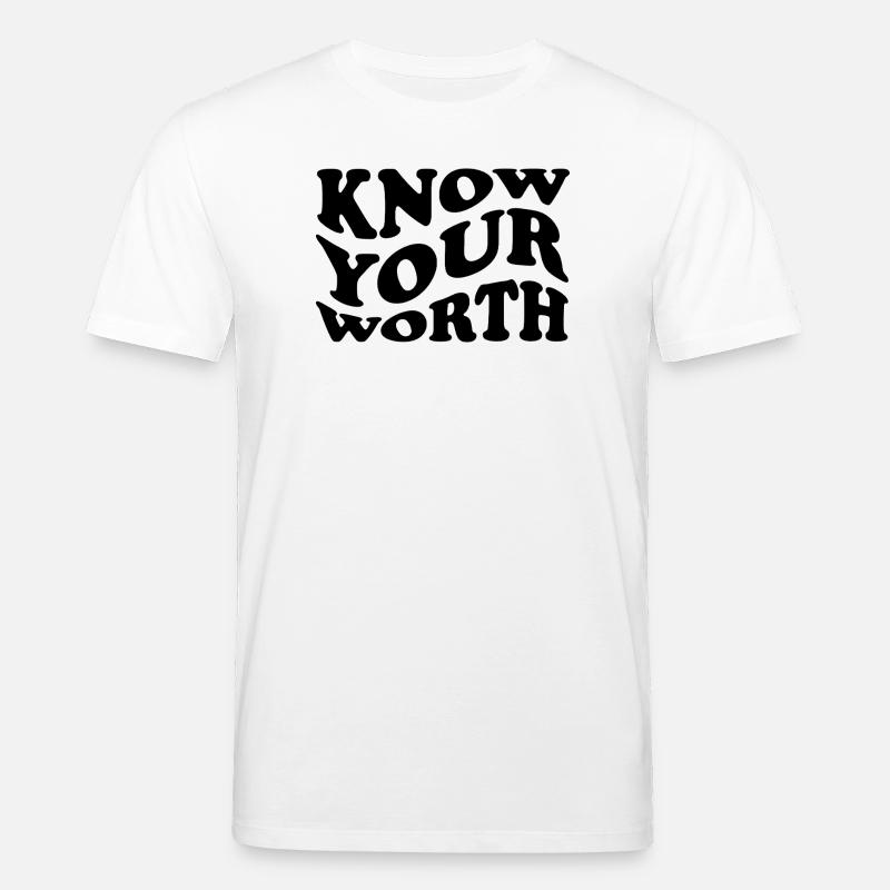 Know Your Worth – Selbstliebe Statement - Stanley/Stella Unisex Bio-T-Shirt CREATOR  - Weiß