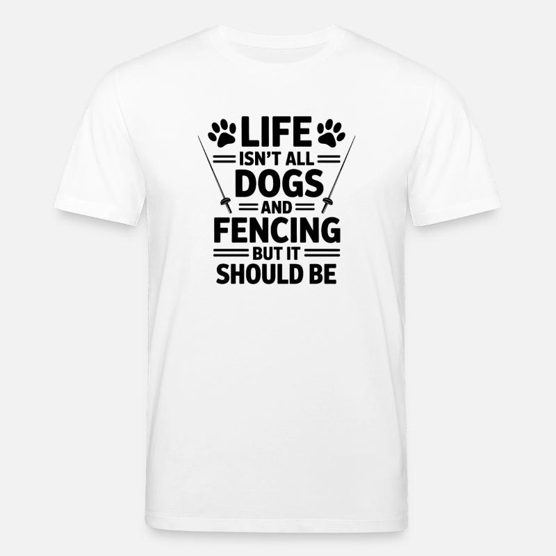 Fechten Sprüche Hunde Lustiges Fechten Geschenk - Stanley/Stella Unisex Bio-T-Shirt CREATOR  - Weiß