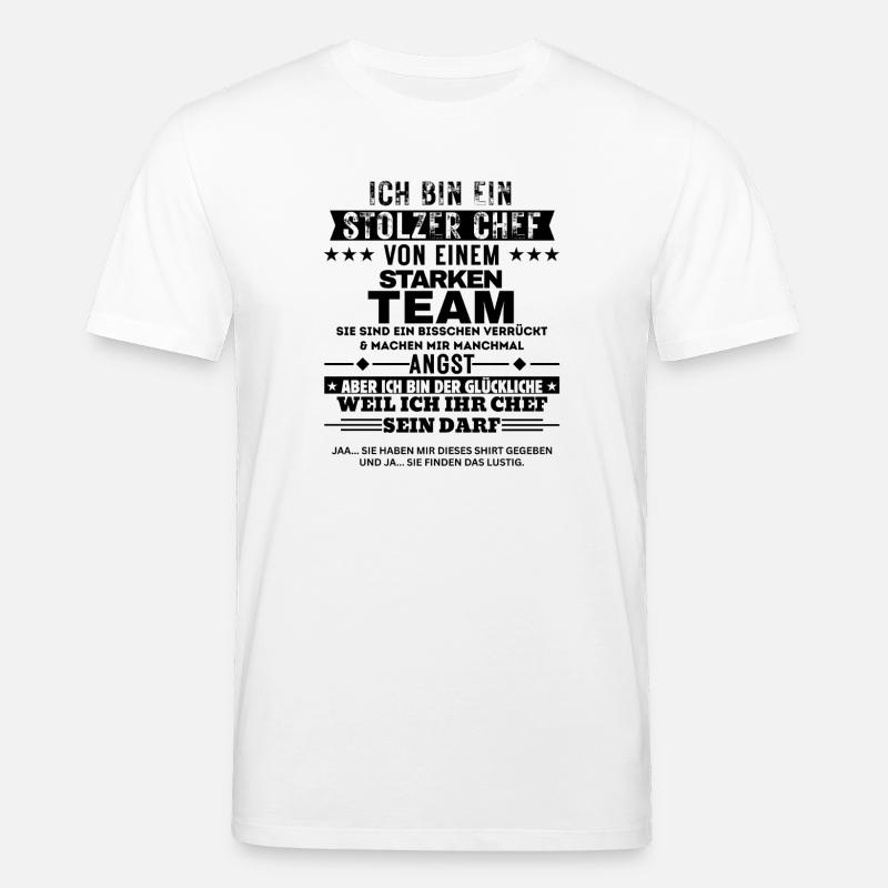 Stolzer Chef von einem starken Team - Stanley/Stella Unisex Bio-T-Shirt CREATOR  - Weiß