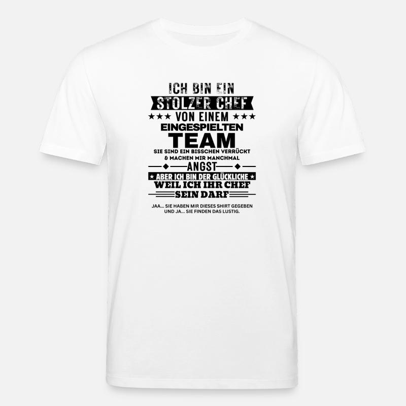 Stolzer Chef von einem eingespielten Team - Stanley/Stella CREATOR Unisex Organic T-Shirt - white