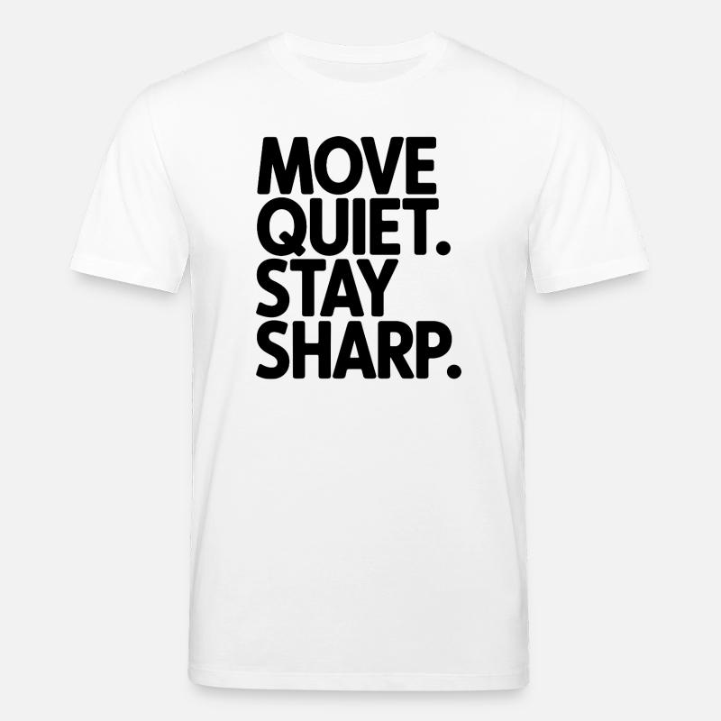 Move Quiet. Stay Sharp. - Stanley/Stella CREATOR Unisex Organic T-Shirt - white