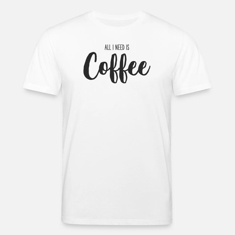 All I Need Is coffee - Stanley/Stella Unisex Bio-T-Shirt CREATOR  - Weiß