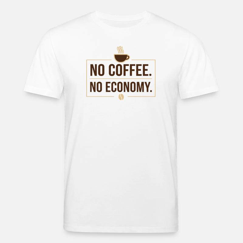 Pas de café, pas d’économie - T-shirt bio CREATOR Stanley/Stella Unisexe - blanc