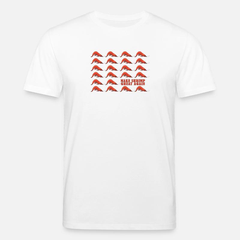 Make Shrimp Great Again - T-shirt bio CREATOR Stanley/Stella Unisexe - blanc