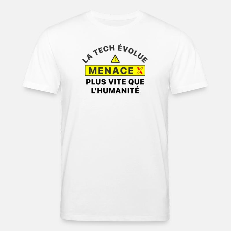 MenaceX_la_tech_evolue_plus_vite_que_l-humanite - T-shirt bio CREATOR Stanley/Stella Unisexe - blanc