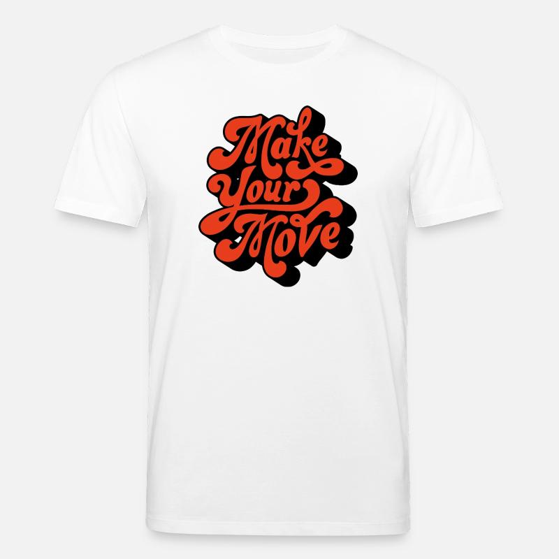 Make Your Move Retro Script - Stanley/Stella CREATOR Unisex Organic T-Shirt - white