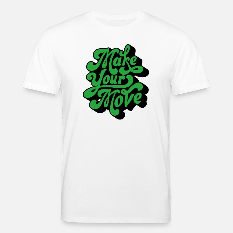 Make Your Move – Retro Handtext - Stanley/Stella CREATOR Unisex Organic T-Shirt - white