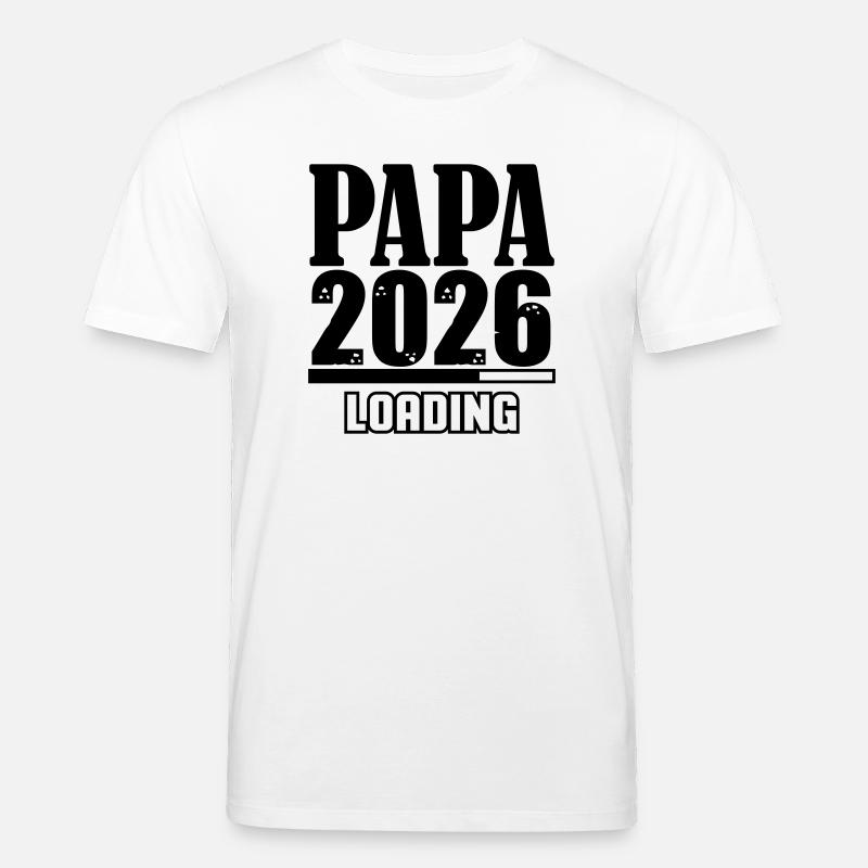 Papa 2026 Loading - Stanley/Stella CREATOR Unisex Organic T-Shirt - white