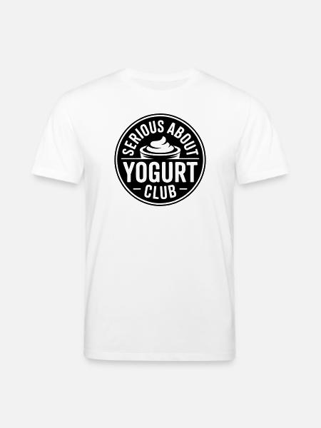 Yogurt Lovers Funny Saying - Stanley/Stella CREATOR Unisex Organic T-Shirt - white