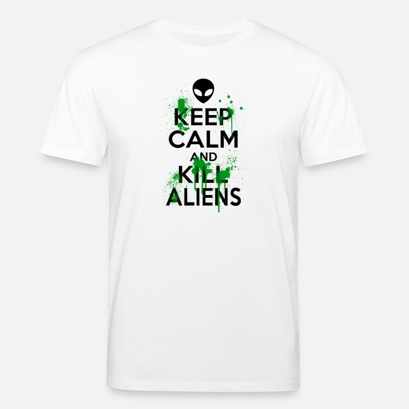Keep Calm And Kill Funny Aliens - Stanley/Stella CREATOR Unisex Organic T-Shirt - white
