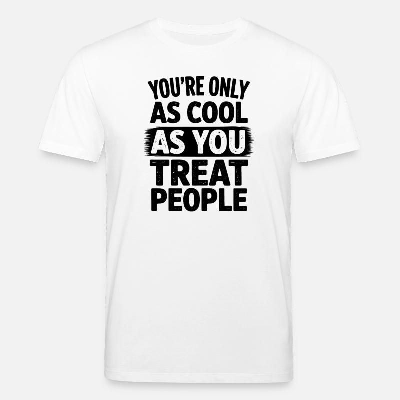 Dire Déclaration Respect Cadeau de gentillesse - T-shirt bio CREATOR Stanley/Stella Unisexe - blanc