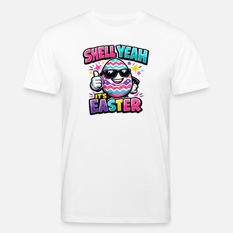 Hell yes It's Easter - Stanley/Stella CREATOR Unisex Organic T-Shirt - white
