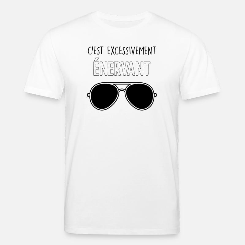 Dikkenek - "C'est excessivement énervant" Aviator - T-shirt bio CREATOR Stanley/Stella Unisexe - blanc