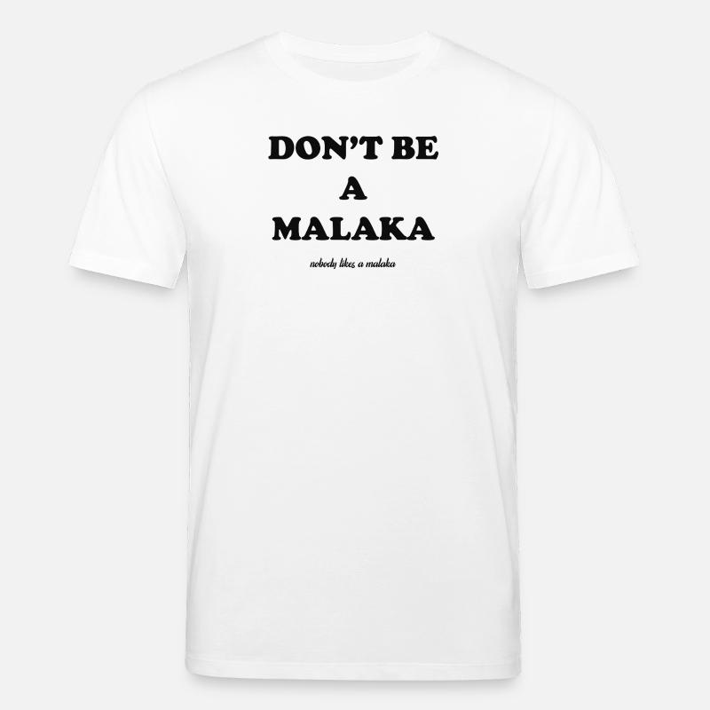 Ne sois pas un malaka - T-shirt bio CREATOR Stanley/Stella Unisexe - blanc