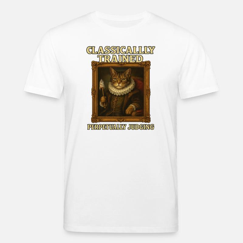 Classically Trained Perpetually Judging Renaissanc - Stanley/Stella Unisex Bio-T-Shirt CREATOR  - Weiß
