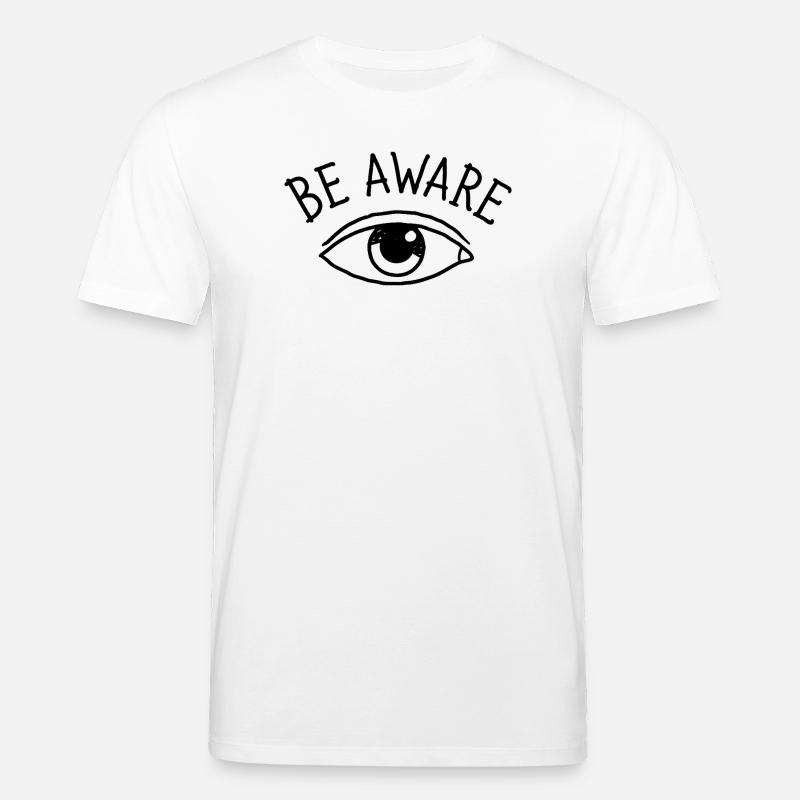 Be Aware Eye Design - Stanley/Stella Unisex Bio-T-Shirt CREATOR  - Weiß