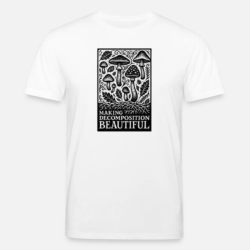 Belle décomposition | Décomposition des champignons - T-shirt bio CREATOR Stanley/Stella Unisexe - blanc