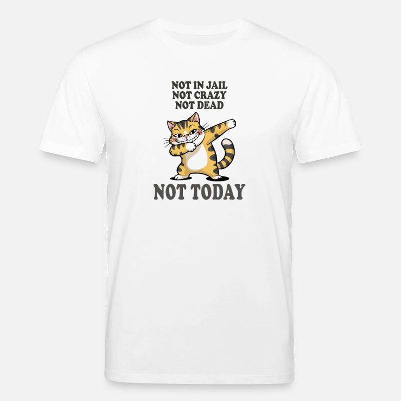 Nicht heute lustige Katze Sarkasmus Design - Stanley/Stella Unisex Bio-T-Shirt CREATOR  - Weiß