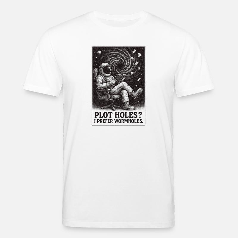 Plotlöcher? Lieber Wurmlöcher | Sci-Fi - Stanley/Stella Unisex Bio-T-Shirt CREATOR  - Weiß