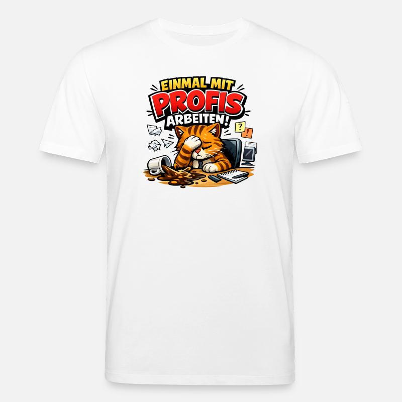 Einmal Mit Profis Arbeiten Sprüche Beruf - Stanley/Stella Unisex Bio-T-Shirt CREATOR  - Weiß