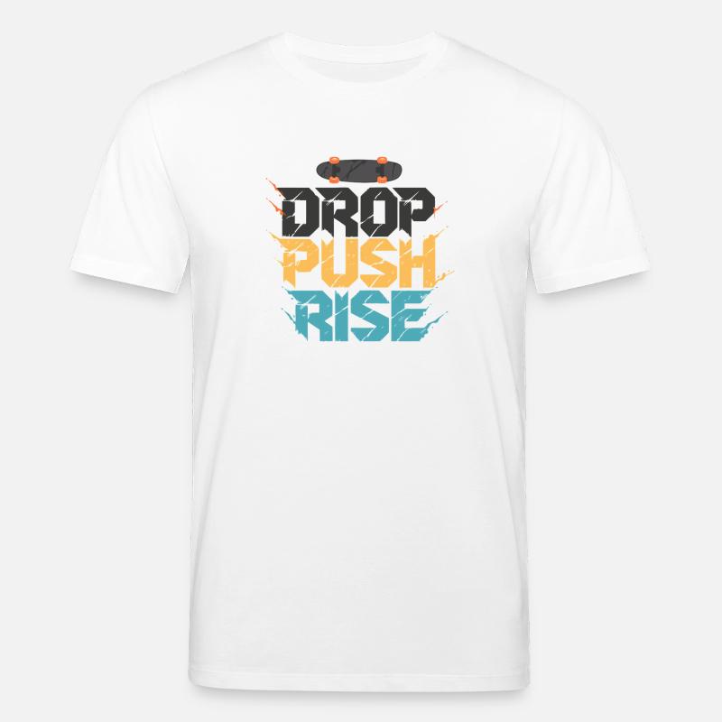 Drop Push Rise Skateboard Art - T-shirt bio CREATOR Stanley/Stella Unisexe - blanc