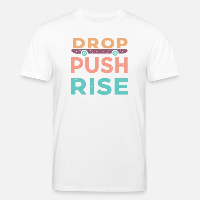 Drop Push Rise Skateboard - Stanley/Stella Unisex Bio-T-Shirt CREATOR  - Weiß