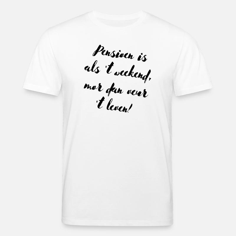 Ruhestand: Weekend Veur Altijd ! - Stanley/Stella Unisex Bio-T-Shirt CREATOR - Weiß
