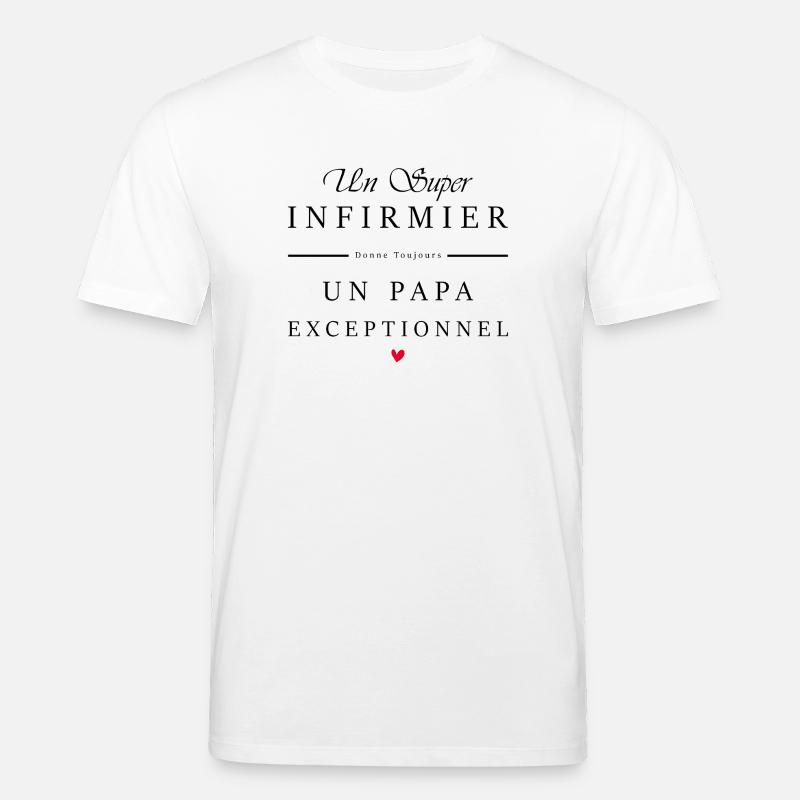 super infirmier - papa exceptionnel - T-shirt bio CREATOR Stanley/Stella Unisexe - blanc