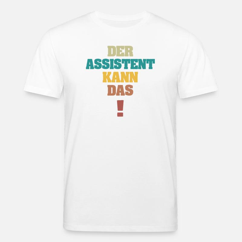 Assistent als Spruch - Stanley/Stella Unisex Bio-T-Shirt CREATOR  - Weiß