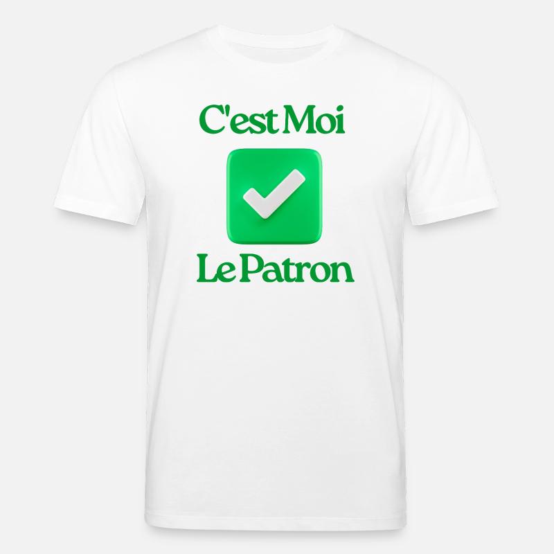 C’est Moi Le Patron - T-shirt bio CREATOR Stanley/Stella Unisexe - blanc