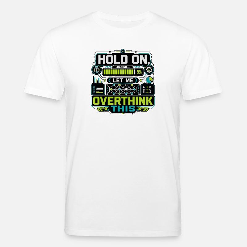 Overthink This Loading Screen - Stanley/Stella CREATOR Unisex Organic T-Shirt - white