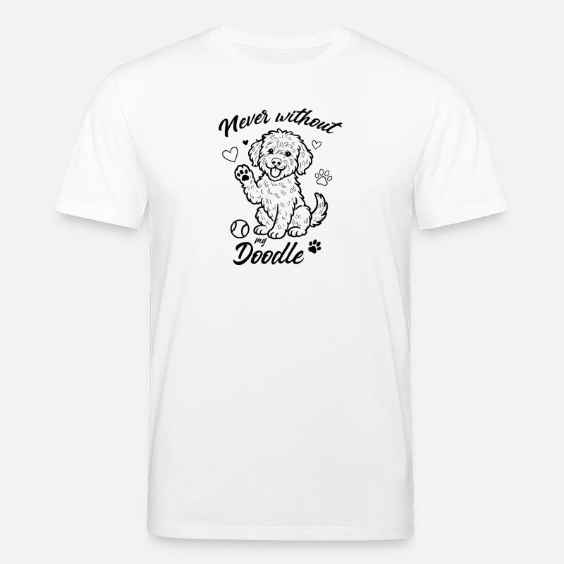 Never without my Doodle - Stanley/Stella Unisex Bio-T-Shirt CREATOR  - Weiß