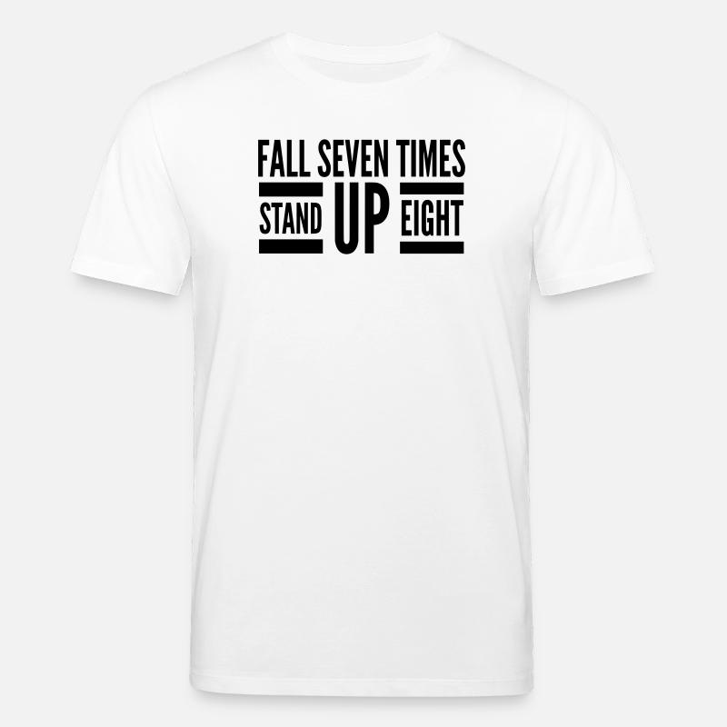 Citation de Fall Seven Stand Eight - T-shirt bio CREATOR Stanley/Stella Unisexe - blanc