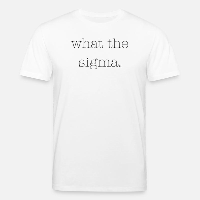 Qu’est-ce que le Sigma - T-shirt bio CREATOR Stanley/Stella Unisexe - blanc