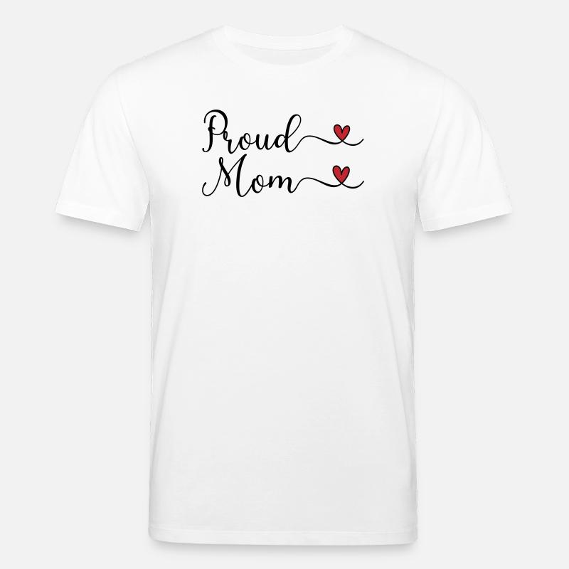 Proud Mom - Stanley/Stella CREATOR Unisex Organic T-Shirt - white