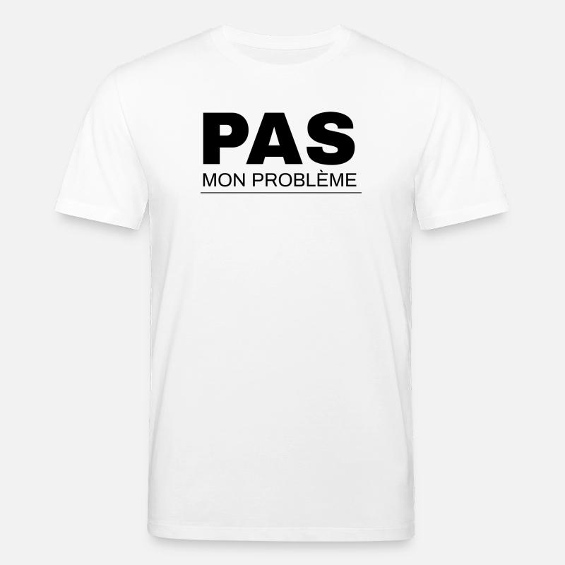 Nicht mein Problem - Stanley/Stella Unisex Bio-T-Shirt CREATOR  - Weiß