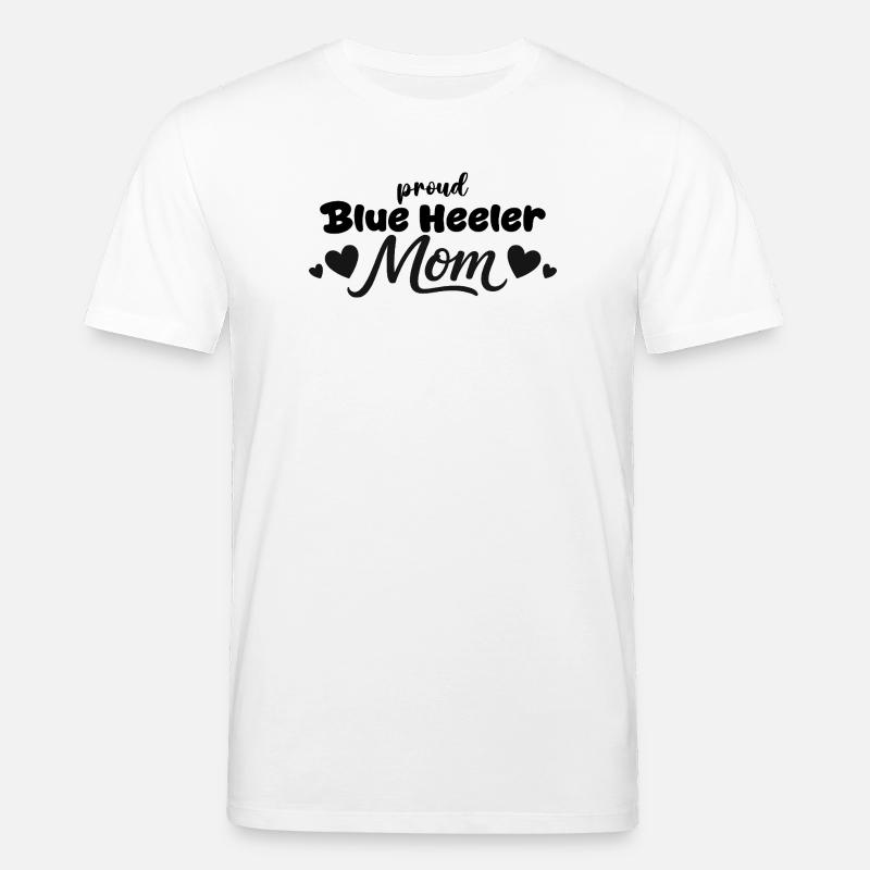  Stolze Blue Heeler Mutter, Australischer - Stanley/Stella Unisex Bio-T-Shirt CREATOR  - Weiß