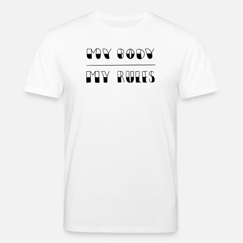 my body - my rules - Stanley/Stella Unisex Bio-T-Shirt CREATOR  - Weiß