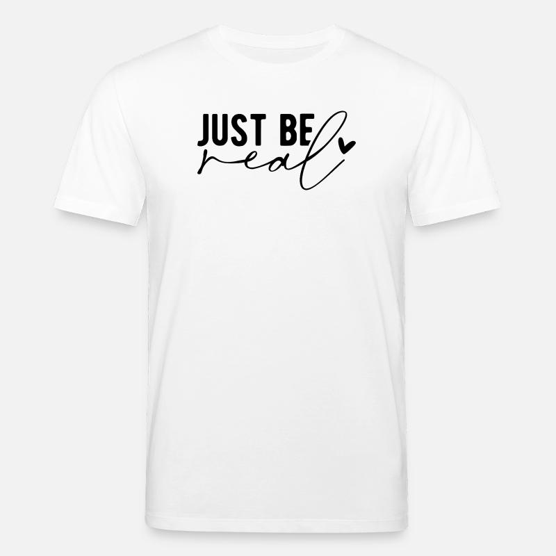 Just Be Real – Authenticity & Self-Confidence - Stanley/Stella CREATOR Unisex Organic T-Shirt - white