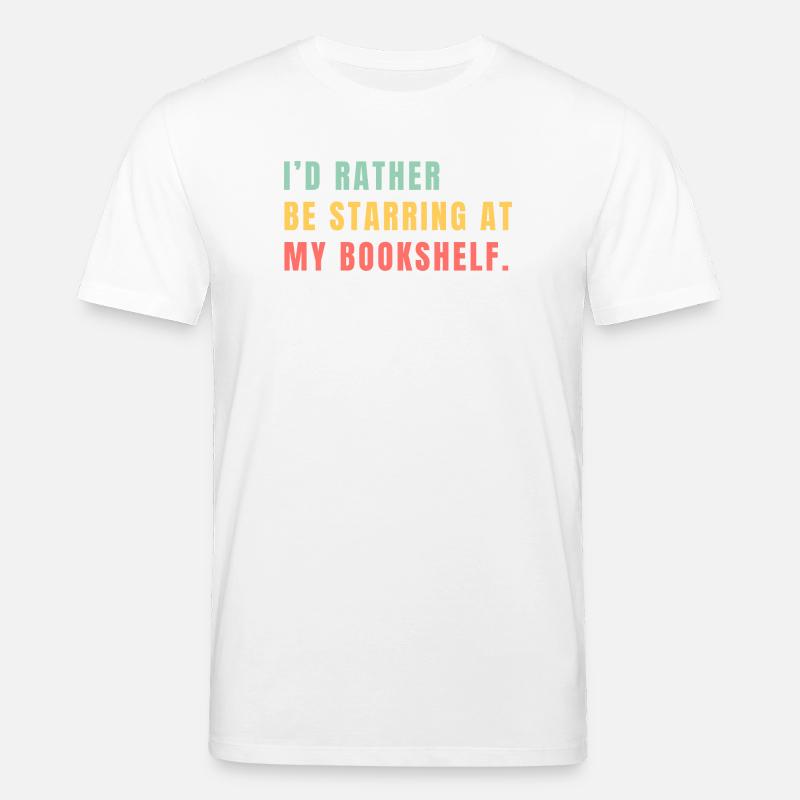 Je préfère fixer la bibliothèque - T-shirt bio CREATOR Stanley/Stella Unisexe - blanc