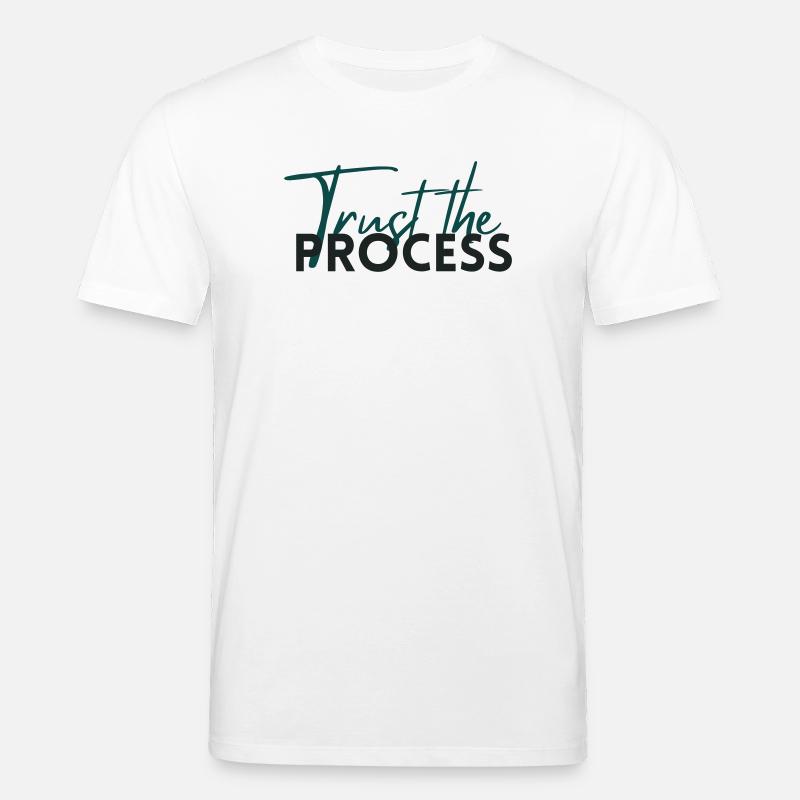 Trust The Process - Motivation Statement - Stanley/Stella Unisex Bio-T-Shirt CREATOR  - Weiß