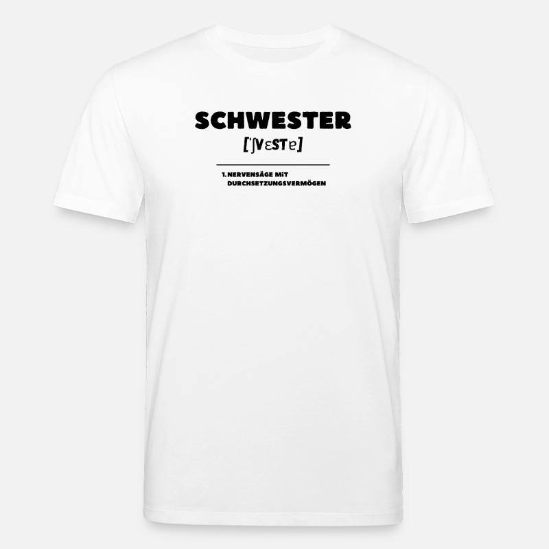 Schwester Definition Nervensäge - Stanley/Stella Unisex Bio-T-Shirt CREATOR  - Weiß