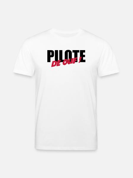 Pilote de ouf ! - T-shirt bio CREATOR Stanley/Stella Unisexe - blanc