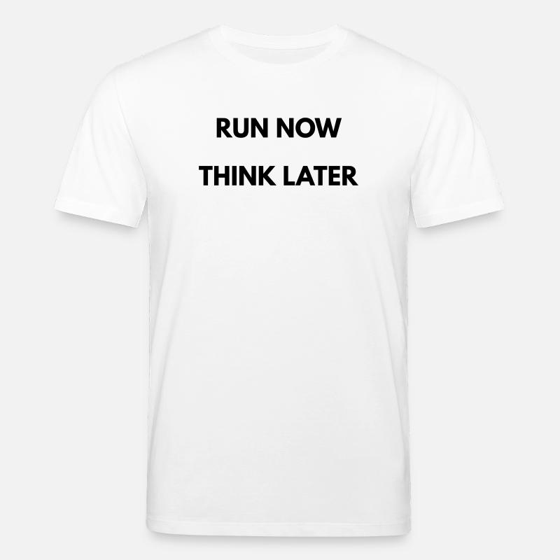 Running Motivation Run Now Think Later - T-shirt bio CREATOR Stanley/Stella Unisexe - blanc
