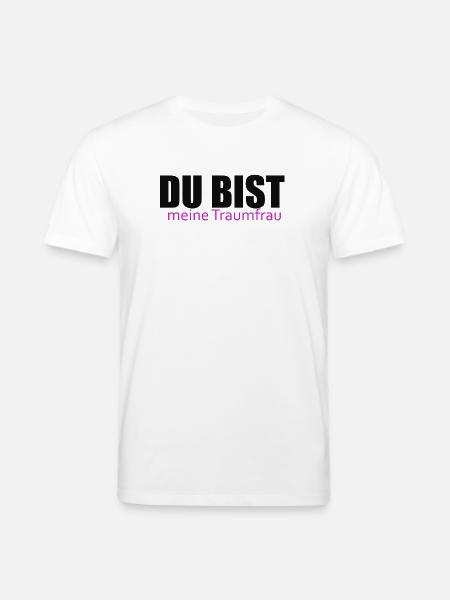 Du bist meine Traumfrau - Stanley/Stella Unisex Bio-T-Shirt CREATOR  - Weiß
