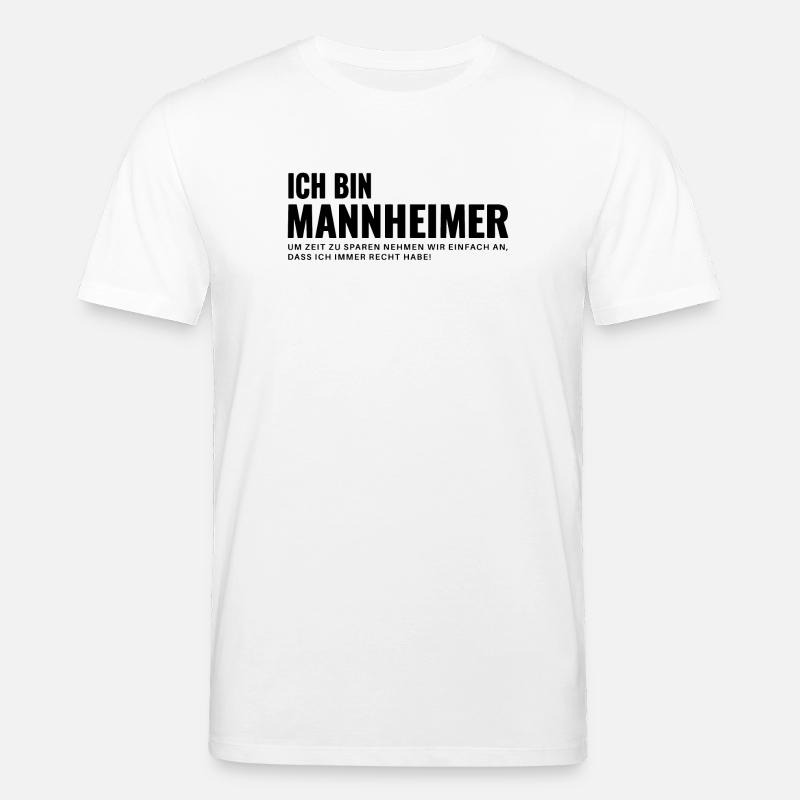 Mannheim Humor Spruch Design - Stanley/Stella Unisex Bio-T-Shirt CREATOR  - Weiß