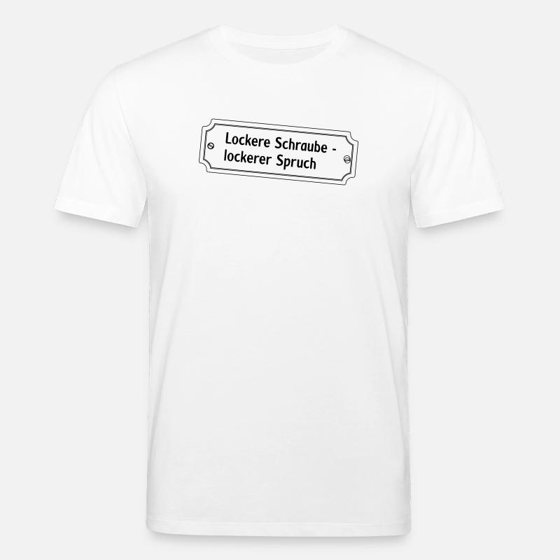 Proverbe « Vis desserrées, vis desserrées » - T-shirt bio CREATOR Stanley/Stella Unisexe - blanc